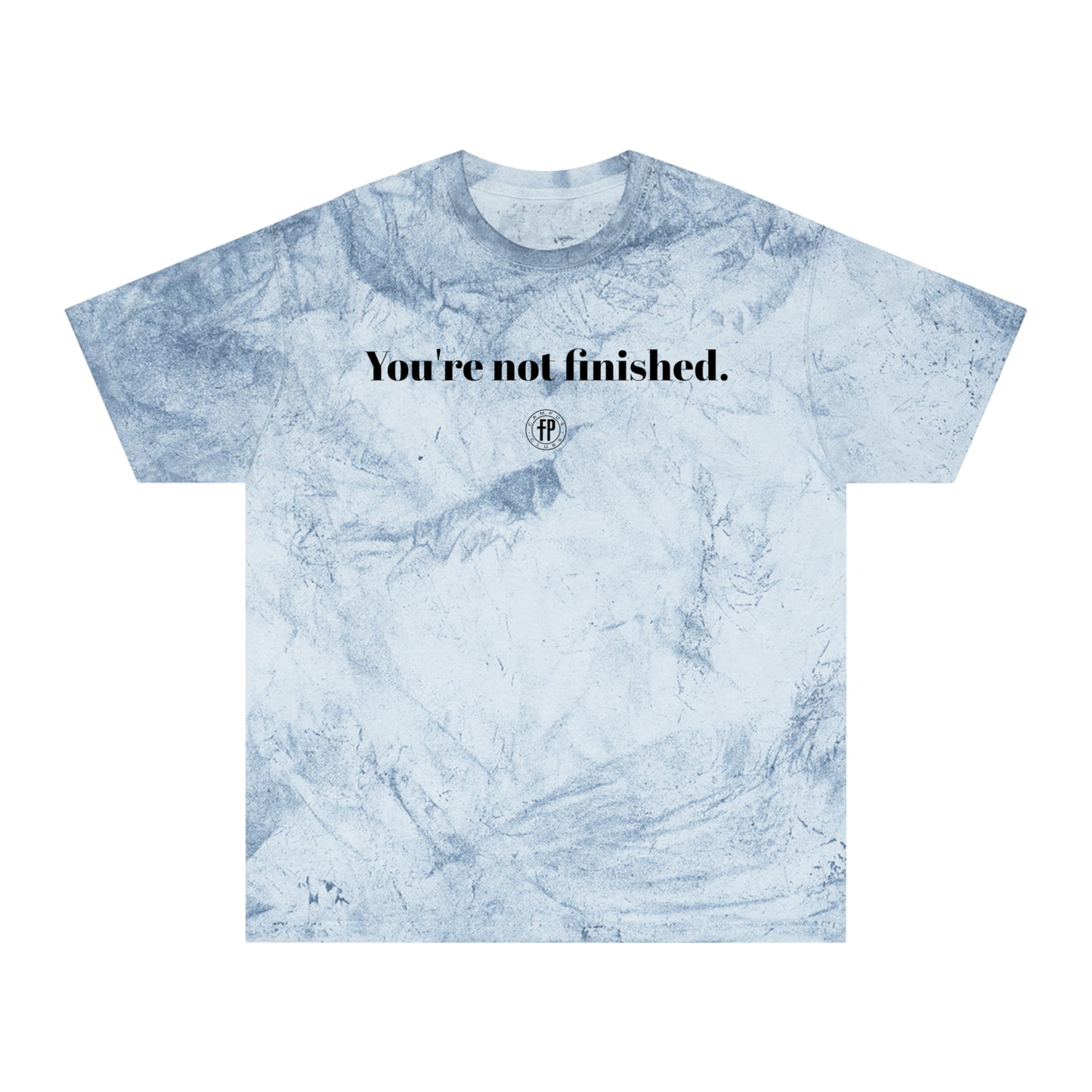 Pastel Tie Dye Tee - You're Not Finished