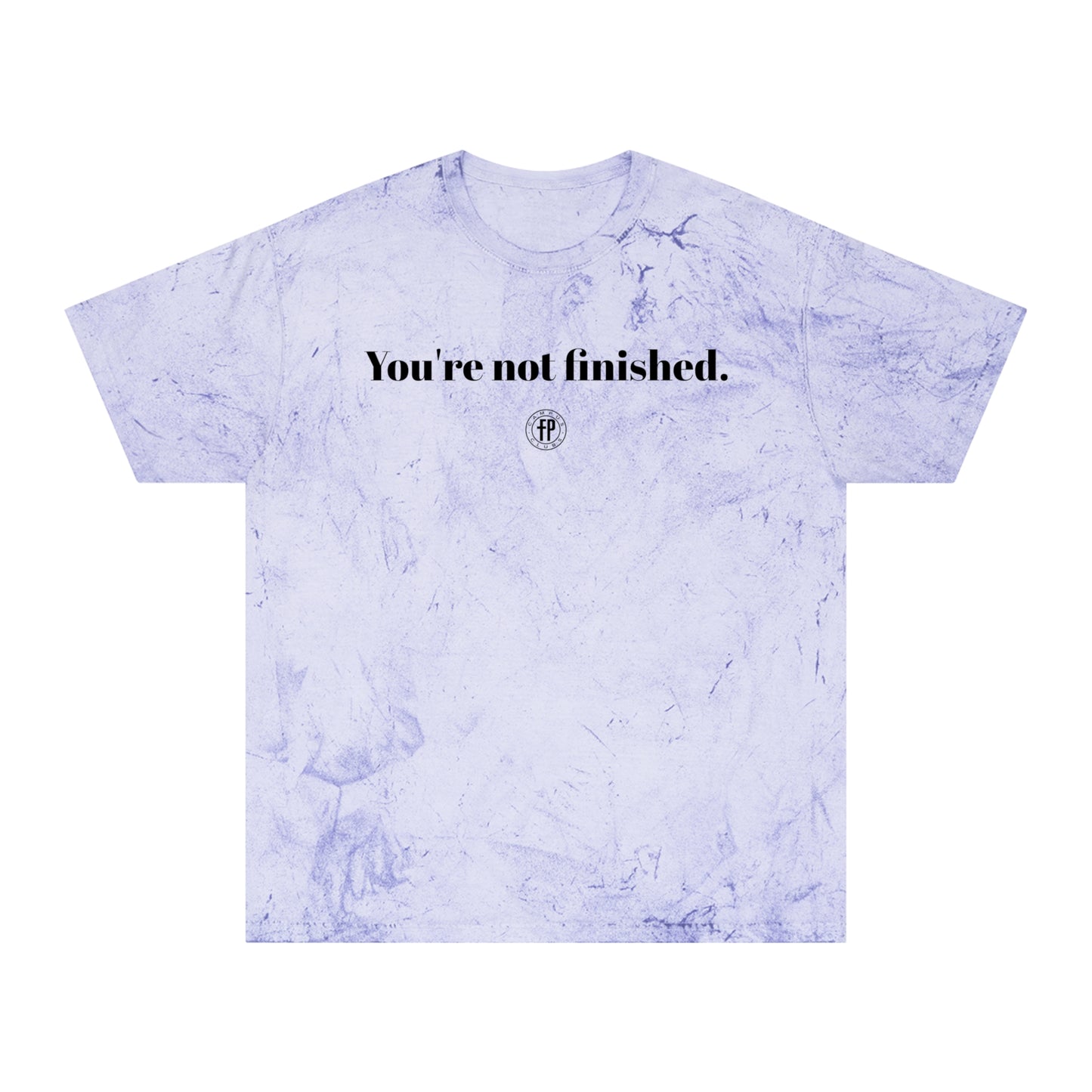 Pastel Tie Dye Tee - You're Not Finished